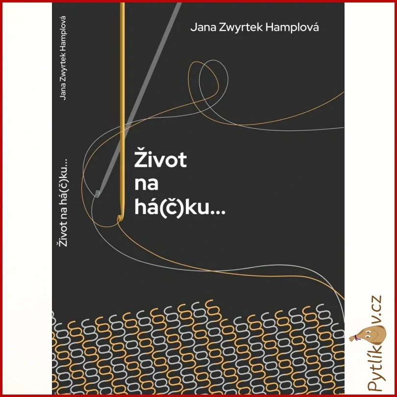 Život na há(č)ku - Jana Zwyrtek Hamplová